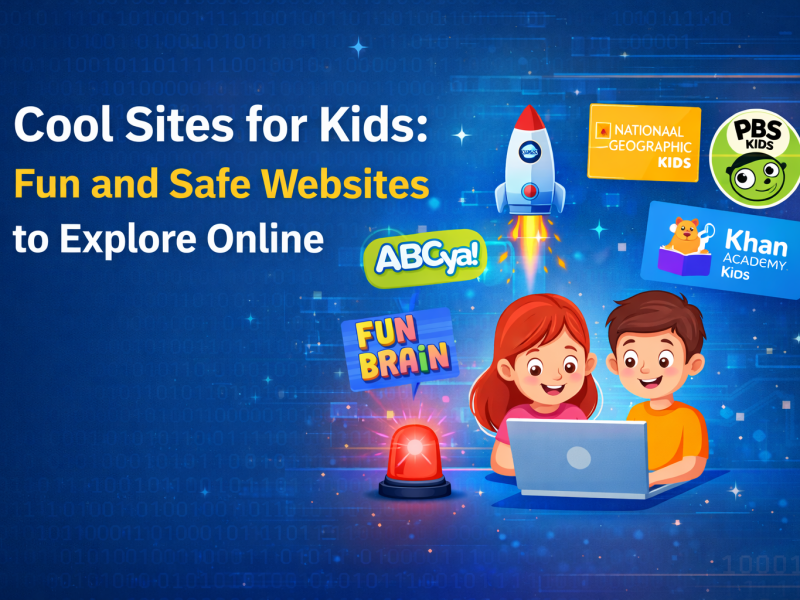 Cool Sites for Kids: Fun and Safe Websites to Explore Online